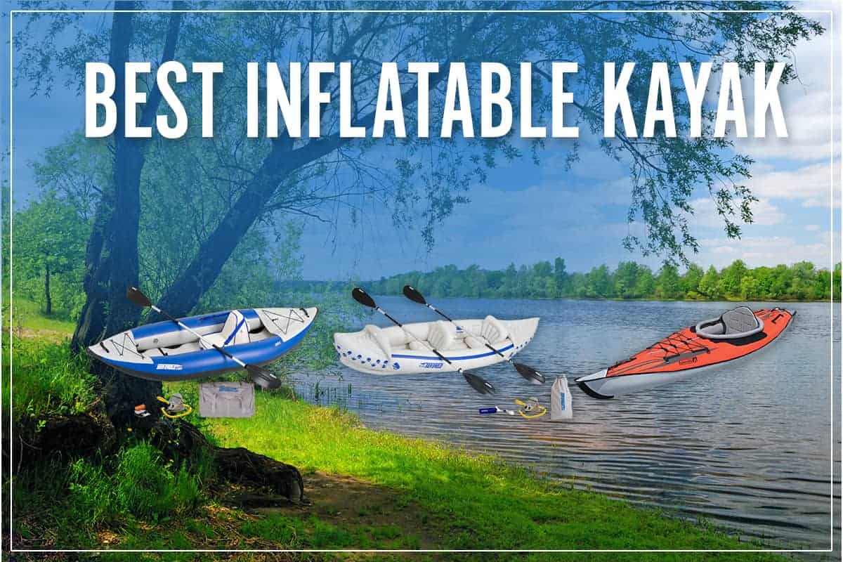 Best Inflatable Kayak