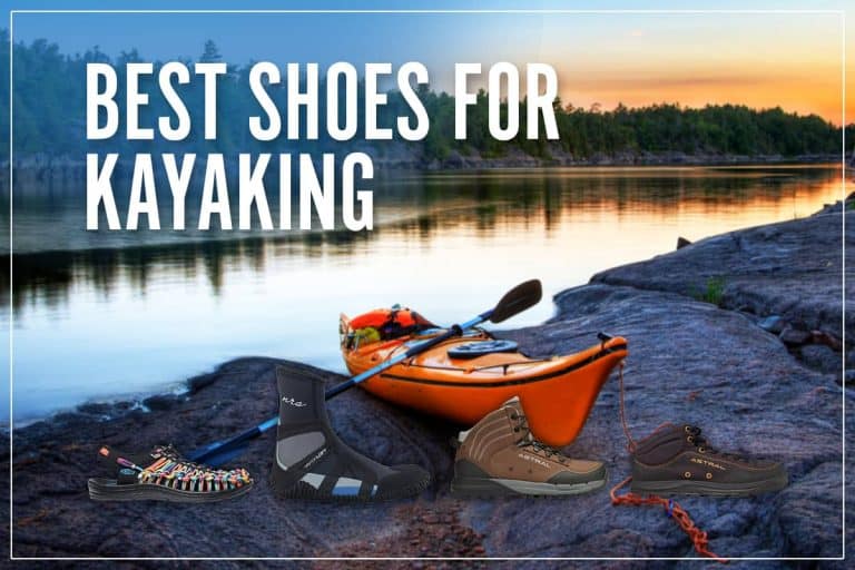 8 Best Shoes For Kayaking Reviews 2023 [Water Paddling Footwear]