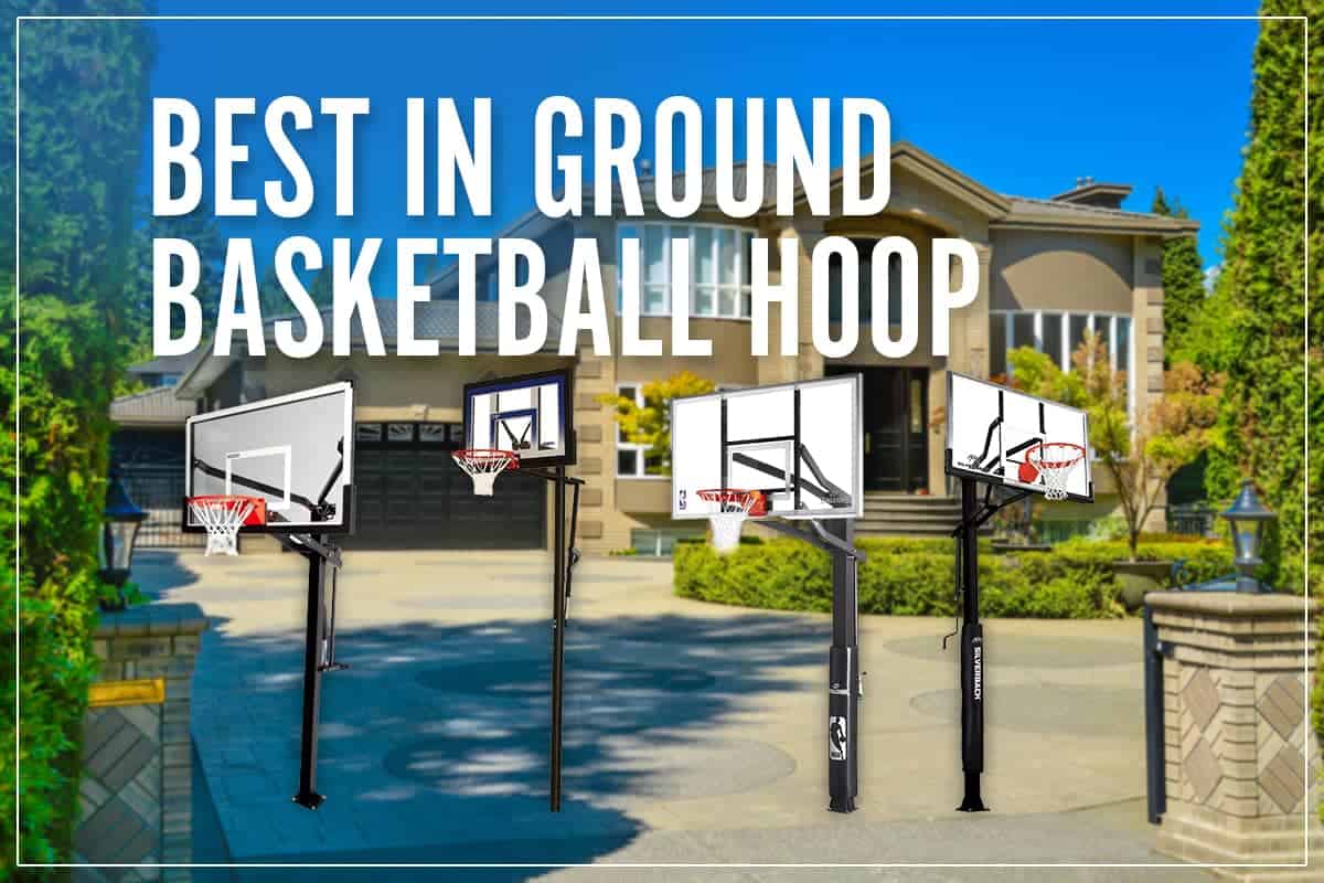 Best In Ground Basketball Hoop