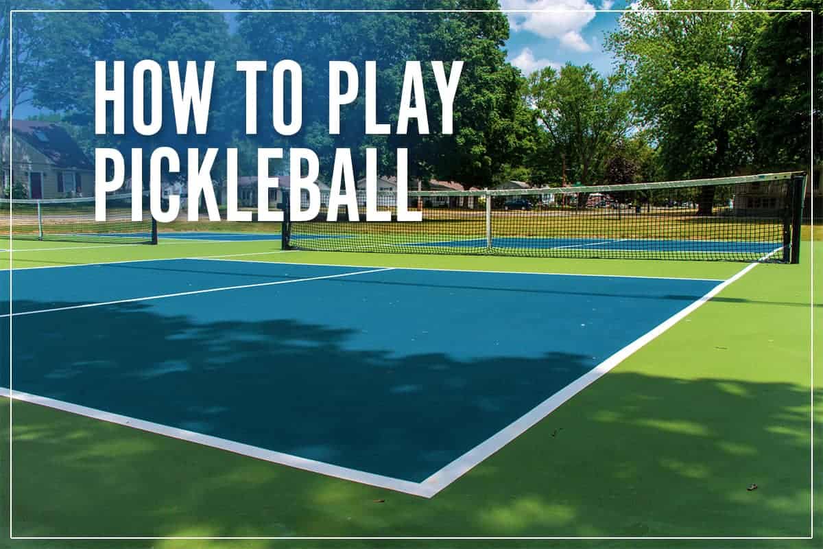 How To Play Pickleball