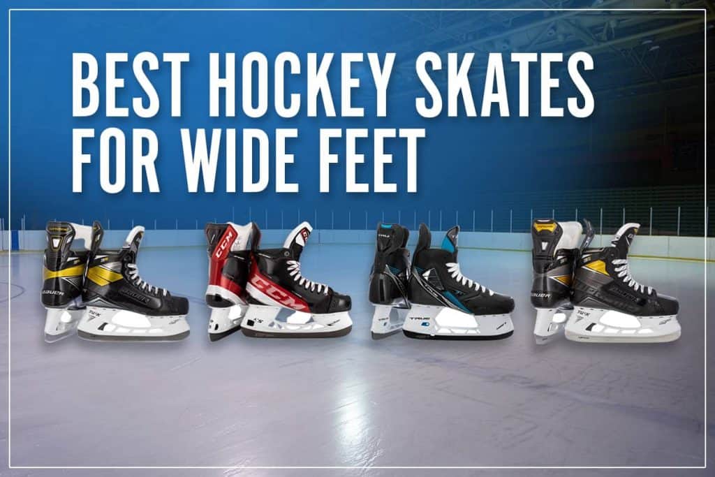 Best Hockey Skates For Wide Feet