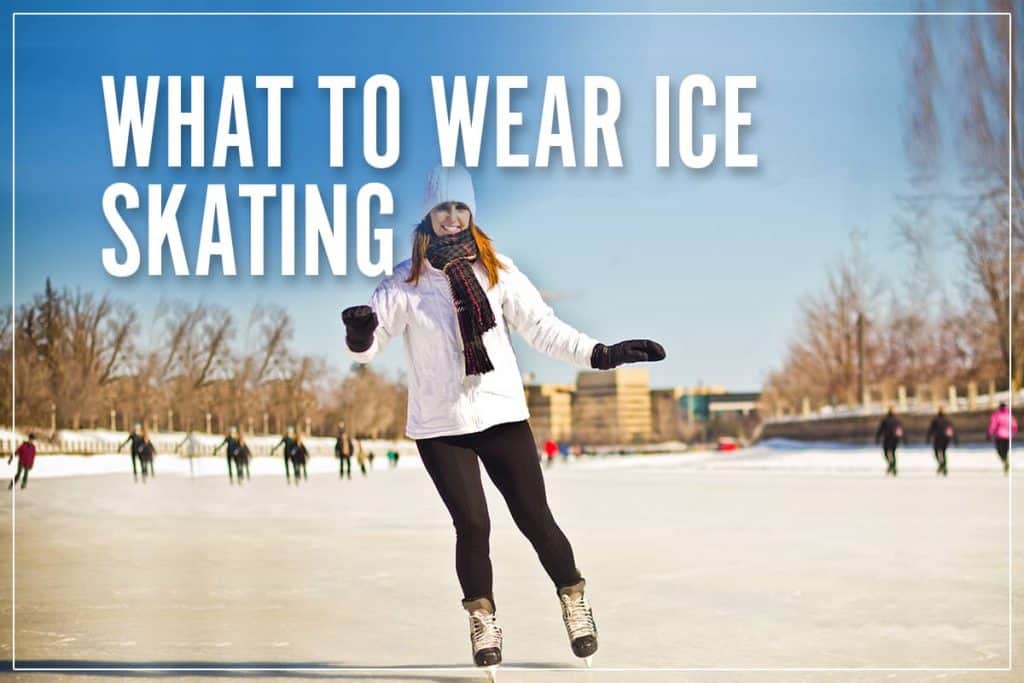 What To Wear Ice Skating