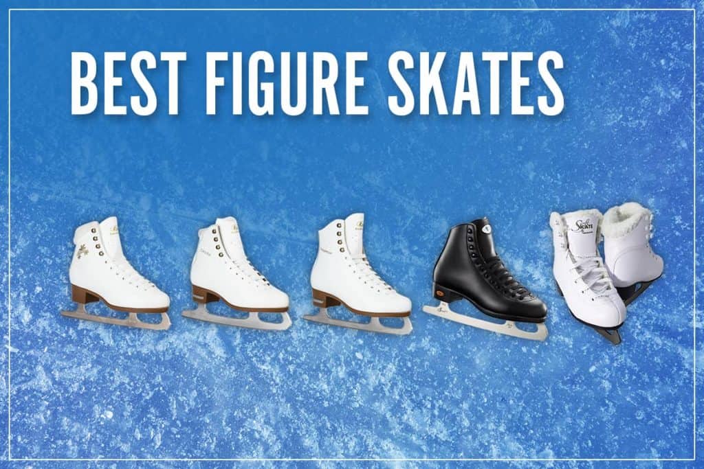 Best Figure Skates