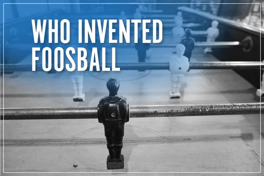 Who Invented Foosball