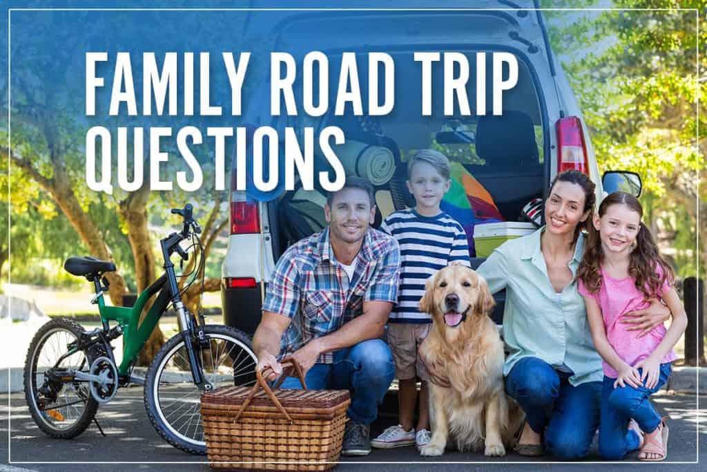 Family Road Trip Questions