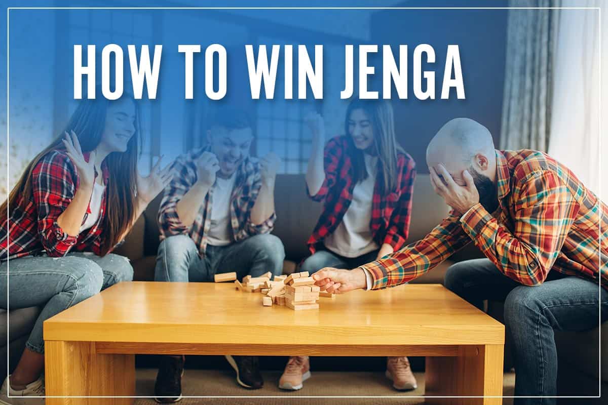 How To Win Jenga