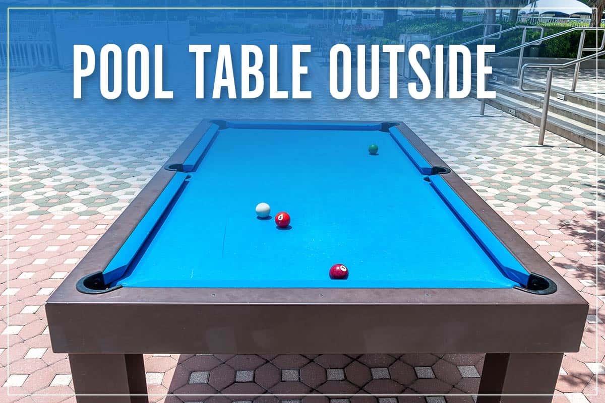 Pool Table Outside