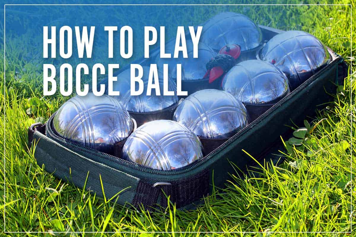 How To Play Bocce Ball