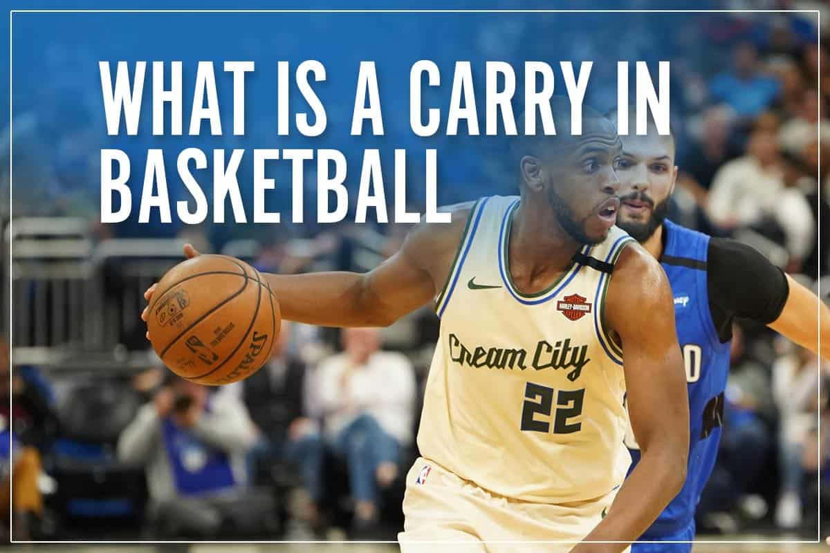 What Is A Carry In Basketball